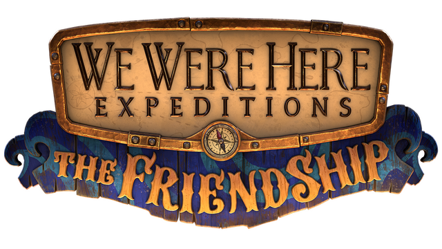 We Were Here Expeditions: The FriendShip