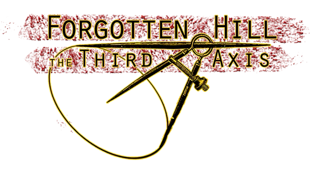 Forgotten Hill The Third Axis