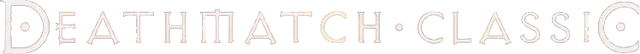 Deathmatch Classic
