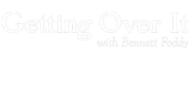Getting Over It with Bennet Foddy